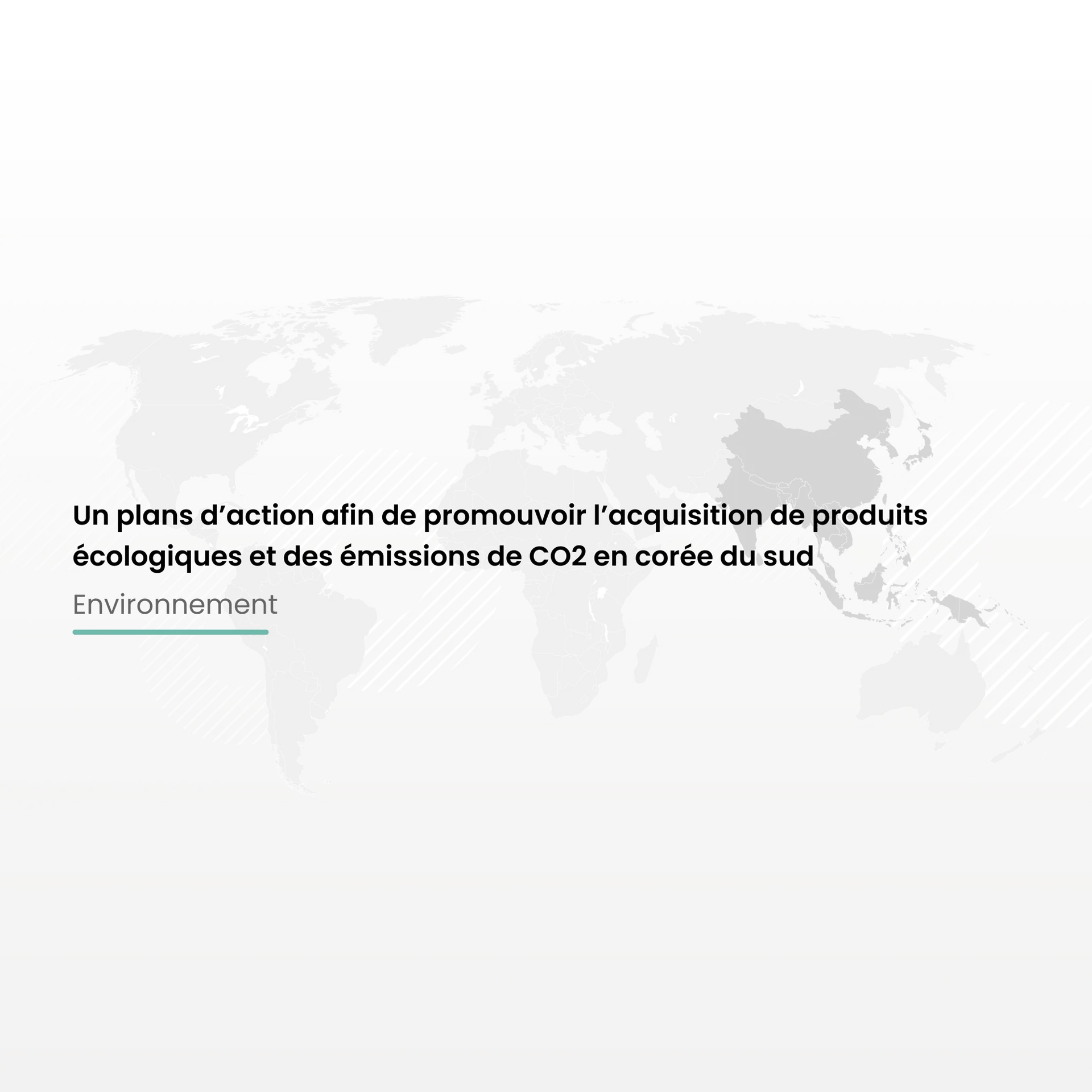 Un plan d’action afin de promouvoir l’acquisition de produits écologiques et des émissions de CO2 en Corée du Sud