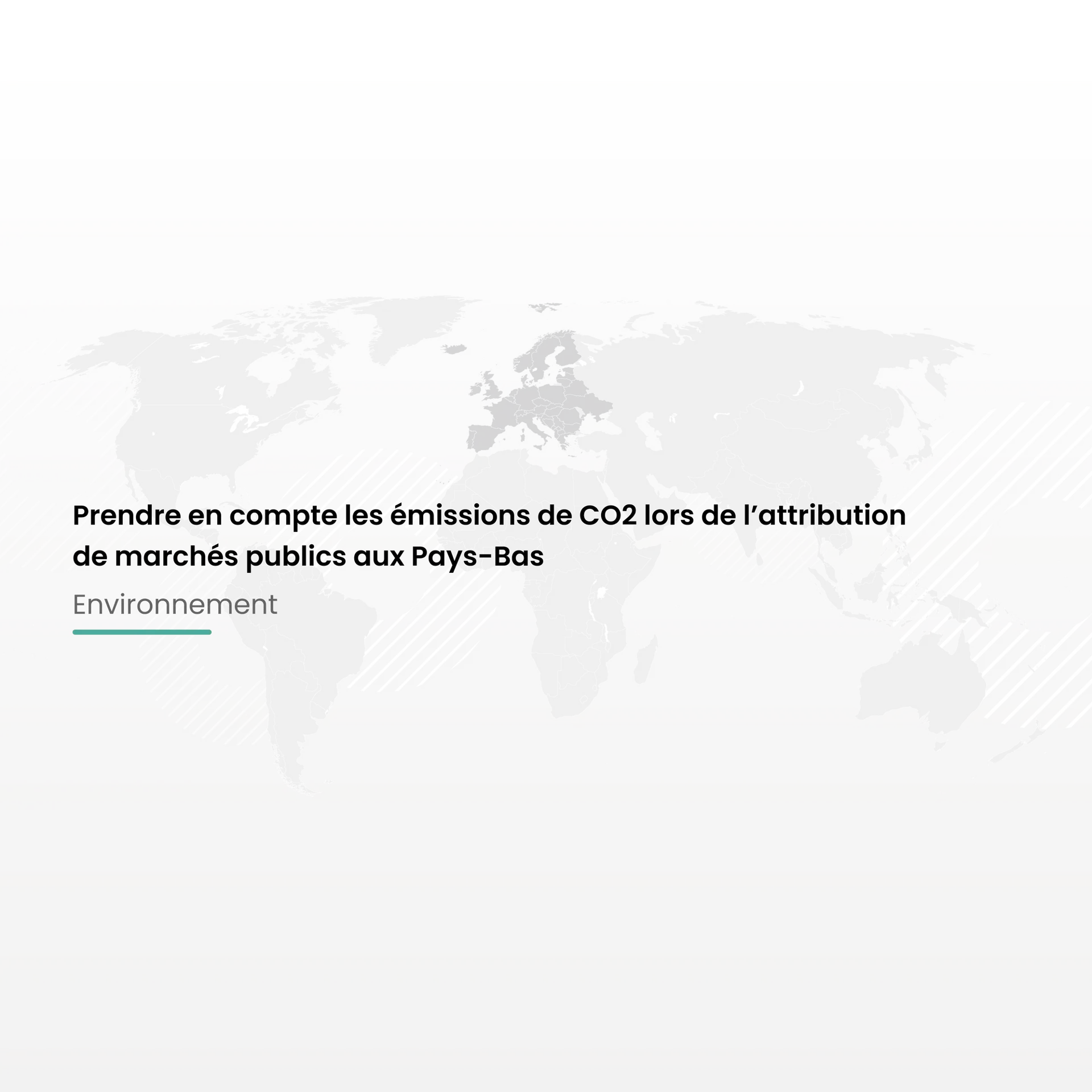 Prendre en compte les émissions de CO2 lors de l’attribution de marchés publics aux Pays-Bas
